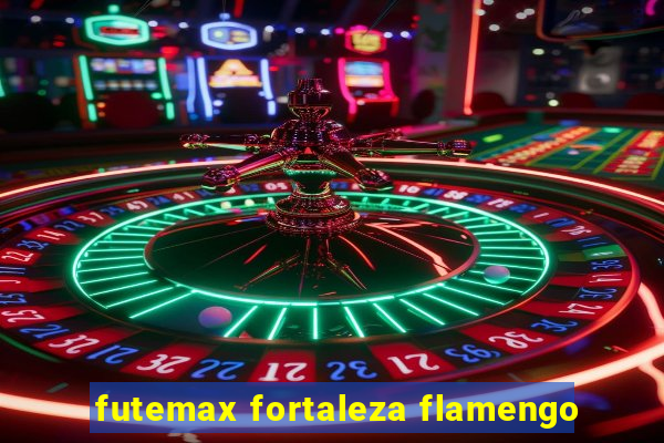 futemax fortaleza flamengo